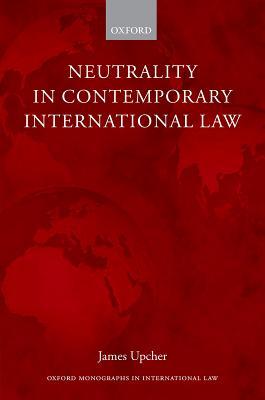 【预订】Neutrality in Contemporary International Law