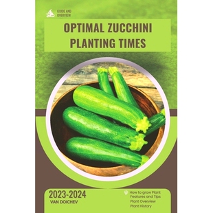 Planting Times Guide 预订 overview Zucchini and 9798871482926 Optimal