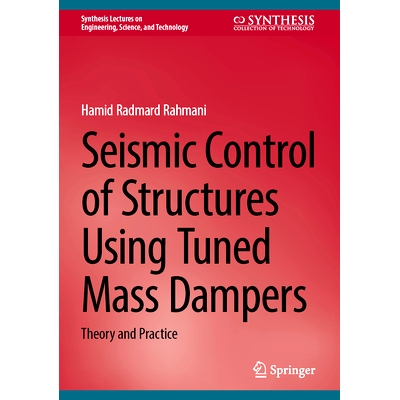 预订 Seismic Control of Structures Using Tuned Mass Dampers: Theory and Practice 采用调谐质量阻尼器的结构抗震控制：理论