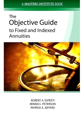 预订 The Objective Guide to Fixed and Indexed Annuities: 9780985045623