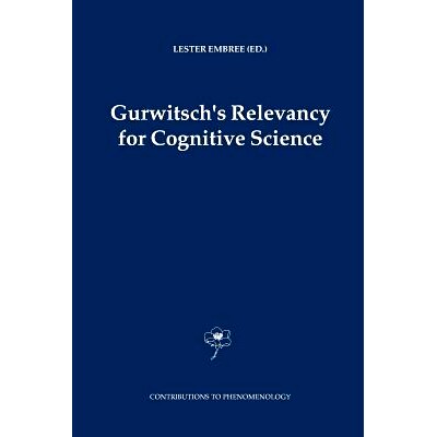预订 Gurwitsch’s Relevancy for Cognitive Science 古尔维奇（Gurwitsch）与认知科学的相关性: 9789048167425