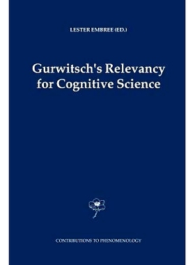 预订 Gurwitsch’s Relevancy for Cognitive Science 古尔维奇（Gurwitsch）与认知科学的相关性: 9789048167425