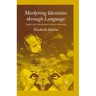 Global Marketing English 预订 Imagery Advertising Through French Identities 9781349526000 Language and