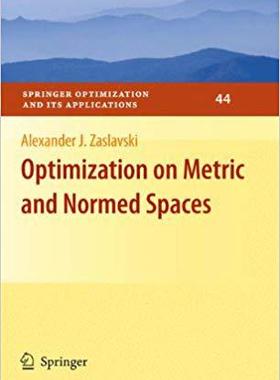 【预订】Optimization on Metric and Normed Spaces 9781461426400