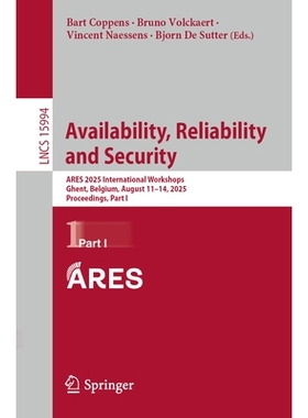 预订 Availability, Reliability and Security: ARES 2025 International Workshops, Ghent, Belgium, August 11–14, 2025, Pro