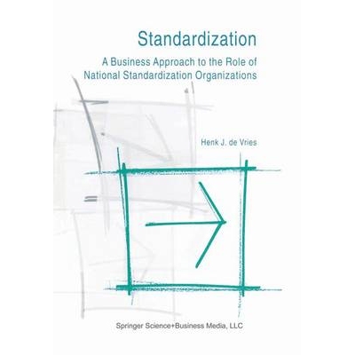 预订 Standardization: A Business Approach to the Role of National Standardization Organizations: 9781441951038