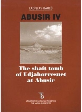 预订 Abusir IV: The shaft tomb of Udjahorresnet at Abusir: 9788071848226
