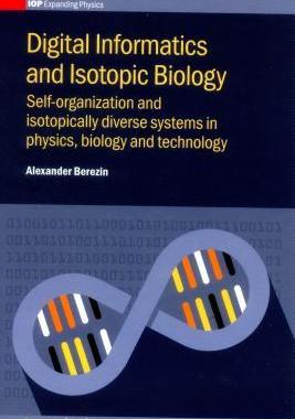 [预订]Digital Informatics and Isotopic Biology: Self-Organization and Isotopically Diverse Systems in Phys 9780750312943