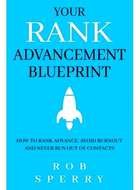 预订 Your Rank Advancement Blueprint: How to rank advance, avoid burnout and never run out of contacts