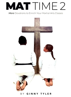 预订 Mat Time 2: More Devotions to Enrich Your Martial Arts Classes: 9781733615129