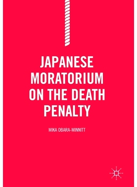 预订 Japanese Moratorium on the Death Penalty: 9781349720088