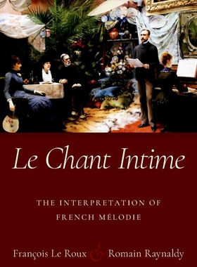 【预订】Le Chant Intime 9780190884178