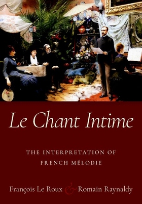 【预订】Le Chant Intime 9780190884178