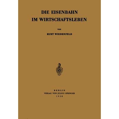 预订 Die Eisenbahn im Wirtschaftsleben: 9783642905773