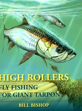 预订 High Rollers: Fly Fishing for Giant Tarpon 高滚轴：飞钓巨大的塔蓬: 9780811775403