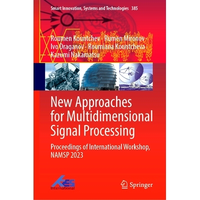 预订 New Approaches for Multidimensional Signal Processing: Proceedings of International Workshop, NAMSP 2023 多维信号处
