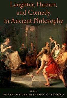 【预订】Laughter, Humor, and Comedy in Ancient Philosophy
