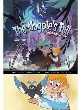 预订 The Magpie’s Tail: A Swedish Graphic Folktale 喜鹊的尾巴：瑞典图画民间故事: 9781398248663