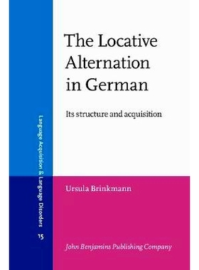 预订 The Locative Alternation in German. Its structure and acquisition.: 9789027224811
