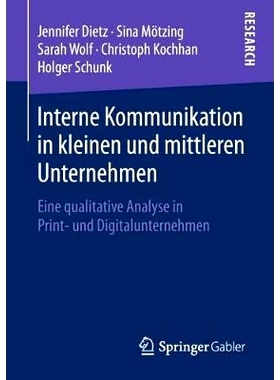 预订 Interne Kommunikation in kleinen und mittleren Unternehmen: Eine qualitative Analyse in Print- und Digitalunternehm