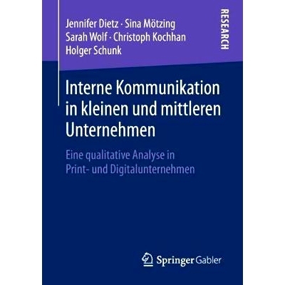 预订 Interne Kommunikation in kleinen und mittleren Unternehmen: Eine qualitative Analyse in Print- und Digitalunternehm