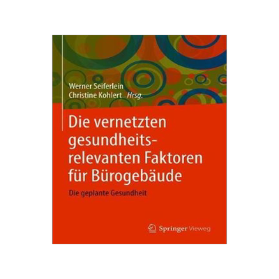 预订 Die vernetzten gesundheitsrelevanten Faktoren für Bürogebäude