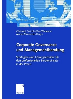 预订 Corporate Governance und Managementberatung: Strategien und Lösungsansätze für den professionellen Beratereinsat
