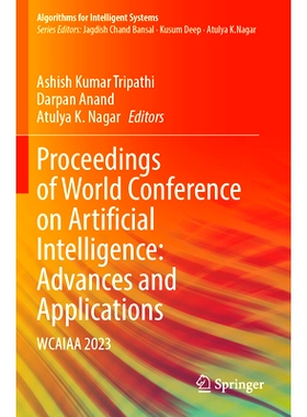预订 Proceedings of World Conference on Artificial Intelligence: Advances and Applications: WCAIAA 2023 世界人工智能大会
