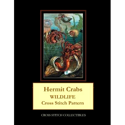 预订 Hermit Crabs: Wildlife Cross Stitch Pattern: 9781090164148