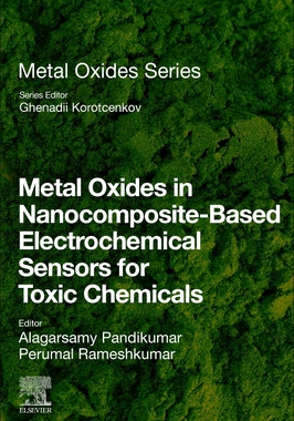 【预订】Metal Oxides in Nanocomposite-Based Electrochemical Sensors for Toxic Chemicals