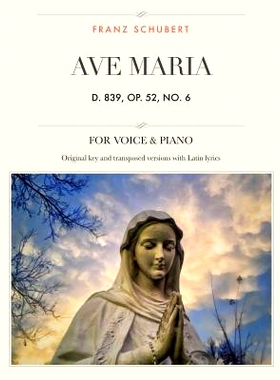 预订 Ave Maria, D. 839, Op. 52, No. 6: For Medium, High and Low Voices: 9781985864993