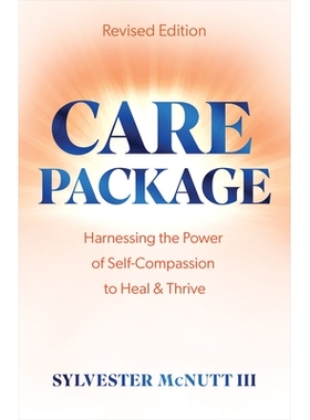 预订 Care Package: Harnessing the Power of Self-Compassion to Heal & Thrive: 9781401976637
