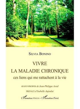 预订 Vivre la maladie chronique : ces liens qui me rattachent à la vie 患有慢性疾病：这些将我与生活联系起来的联系: 9782