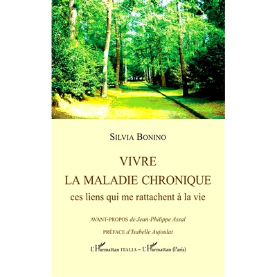 预订 Vivre la maladie chronique : ces liens qui me rattachent à la vie 患有慢性疾病：这些将我与生活联系起来的联系: 9782