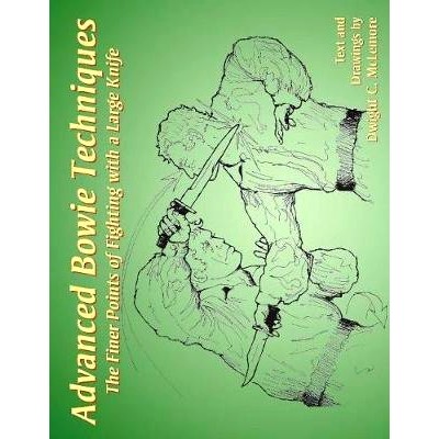 预订 Advanced Bowie Techniques: The Finer Points of Fighting with a Large Knife: 9781983401305