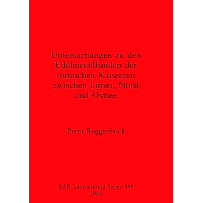 预订 Untersuchungen zu den Edelmetallfunden der römischen Kaiserzeit zwischen Limes, Nord- und Ostsee 对罗马帝国在莱姆