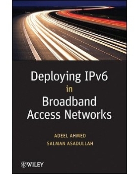 预订 Deploying Ipv6 In Broadband Acess Networks 宽带接入网中的IPV6: 9780470193389