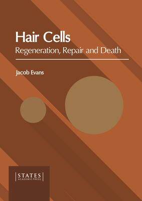 [预订]Hair Cells: Regeneration, Repair and Death 9781639892495