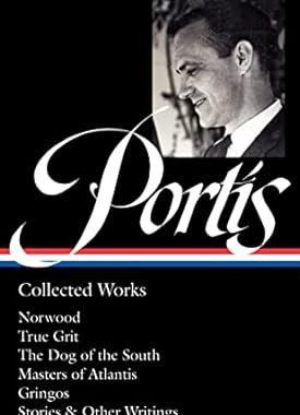 [预订]Charles Portis: Collected Works (Loa #369): Norwood / True Grit / The Dog of the South / Masters of  9781598537468