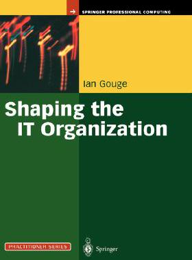 【预订】Shaping the IT Organization — The Impact of Outsourcing and the New Business Model