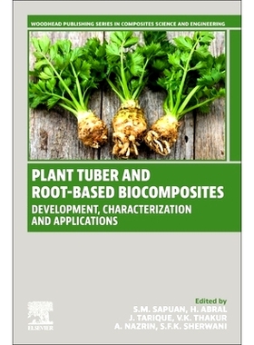 预订 Plant Tuber and Root-Based Biocomposites: Development, Characterization, and Applications 植物块茎和根基生物复合材