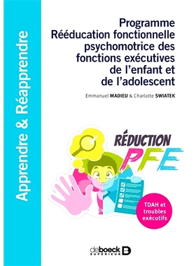 预订 Programme Rééducation fonctionnelle psychomotrice des fonctions exécutives de l’enfant et de l’adolescent : r