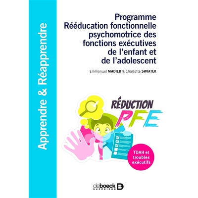 预订 Programme Rééducation fonctionnelle psychomotrice des fonctions exécutives de l’enfant et de l’adolescent : r