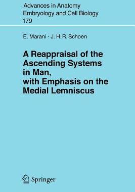 【预订】A Reappraisal of the Ascending Systems in Man, with Emphasis on the Medial Lemniscus