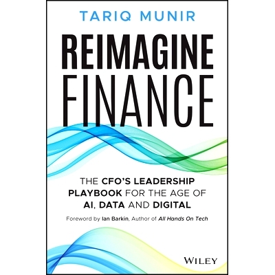 预订 Reimagine Finance: The CFO’s Leadership Playbook for the Age of AI, Data, and Digital 重塑财务：*财务官*人工智能、