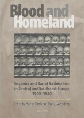 [预订]Blood and Homeland: Eugenics and Racial Nationalism in Central and Southeast Europe, 1900-1940 9789637326776