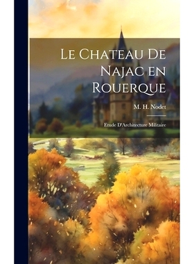 预订 Le Chateau de Najac en Rouerque: Etude D’Architecture Militaire: 9781019613047