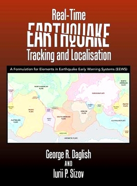 预订 Real-Time Earthquake Tracking and Localisation: A Formulation for Elements in Earthquake Early Warning Systems (Eew