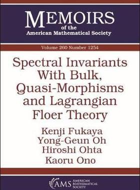 [预订]Spectral Invariants With Bulk, Quasi-Morphisms and Lagrangian Floer Theory 9781470436254