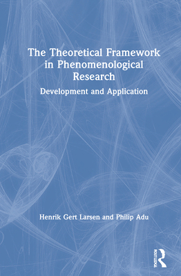 【预订】The Theoretical Framework in Phenomenological Research 9780367540500